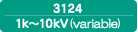 3124 1k ~ 10kV (Variable)