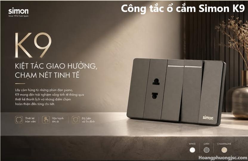 Công tắc ổ cắm Simon K9 nổi bật với thiết kế tràn viền, đường nét tinh tế và 3 màu White, Grey, Champagne cho không gian nội thất hiện đại.