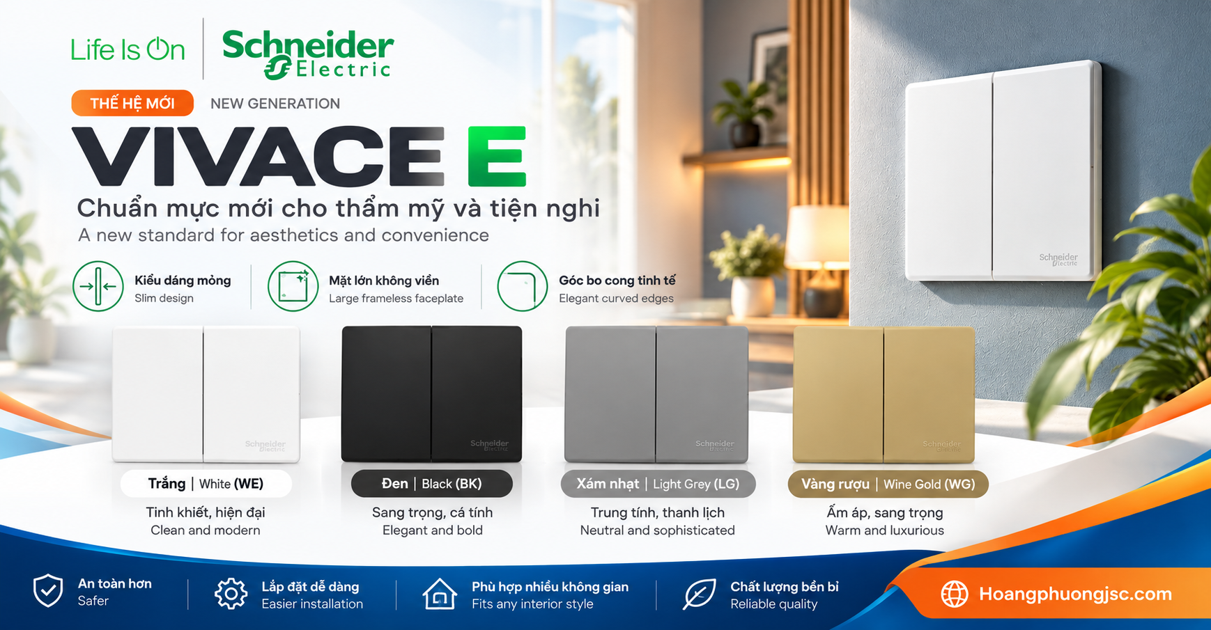 Công tắc Schneider Vivace E mang đến 4 màu sắc sang trọng, kiểu dáng mỏng và thao tác êm ái. Hoàng Phương tư vấn sản phẩm, giao hàng toàn quốc.
