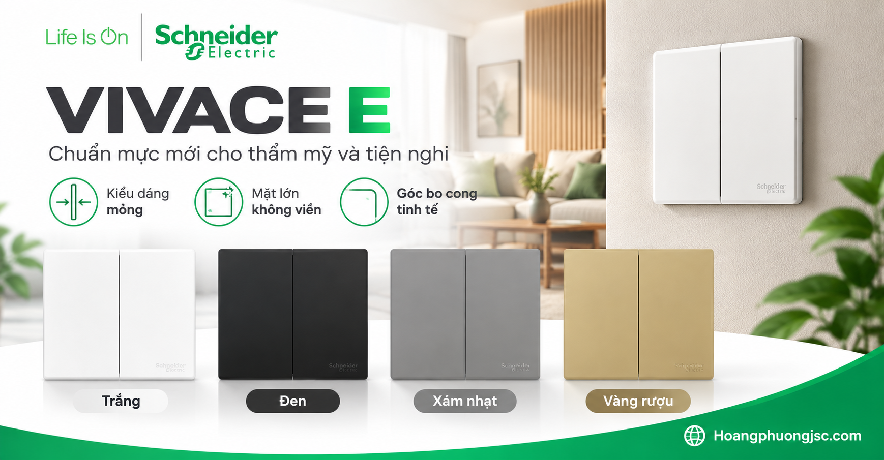 Công tắc ổ cắm Vivace E Schneider với thiết kế tinh tế, 4 màu sắc đa dạng, ổ cắm có màn che an toàn và nhiều phụ kiện tiện nghi cho nhà ở hiện đại.